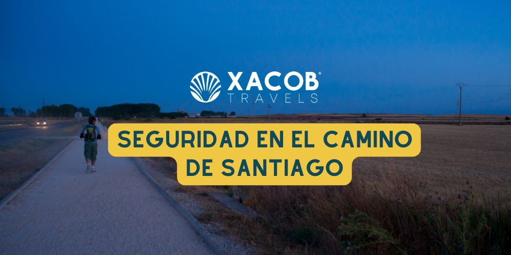 Seguridad en el Camino de Santiago: Consejos Esenciales para un Viaje Tranquilo