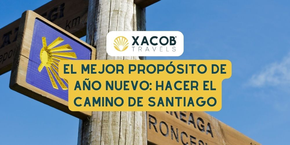 El Mejor Propósito de Año Nuevo: Hacer el Camino de Santiago