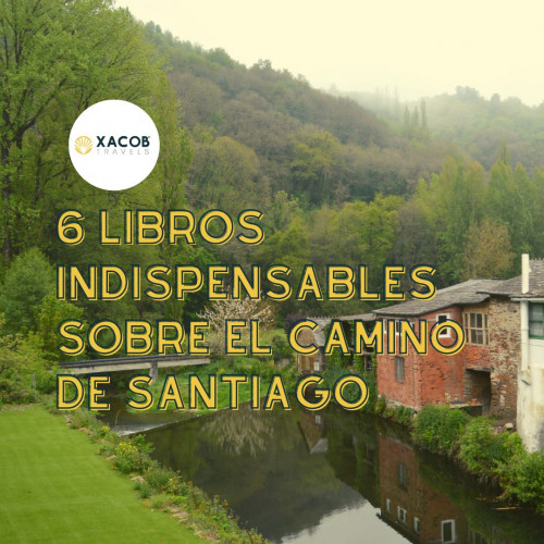 6 Libros Indispensables sobre el Camino de Santiago